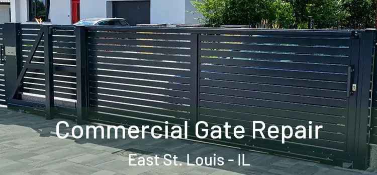 Commercial Gate Repair East St. Louis - IL