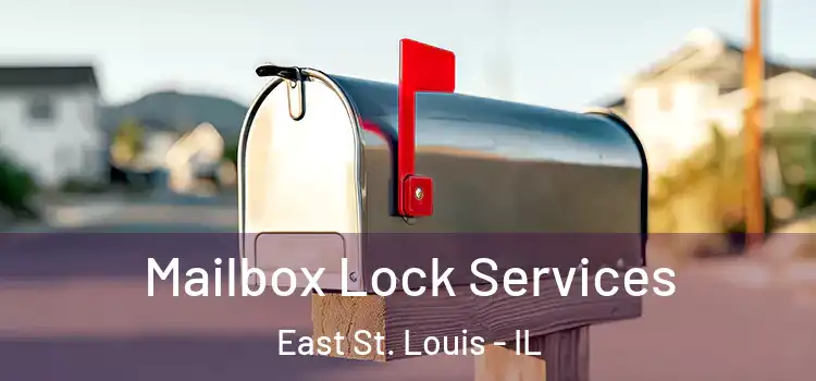 Mailbox Lock Services East St. Louis - IL