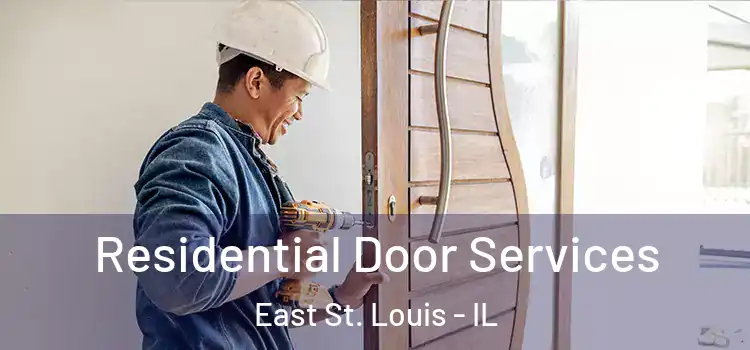 Residential Door Services East St. Louis - IL