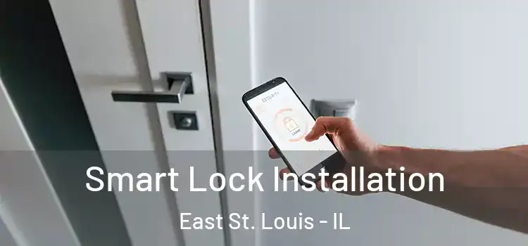 Smart Lock Installation East St. Louis - IL